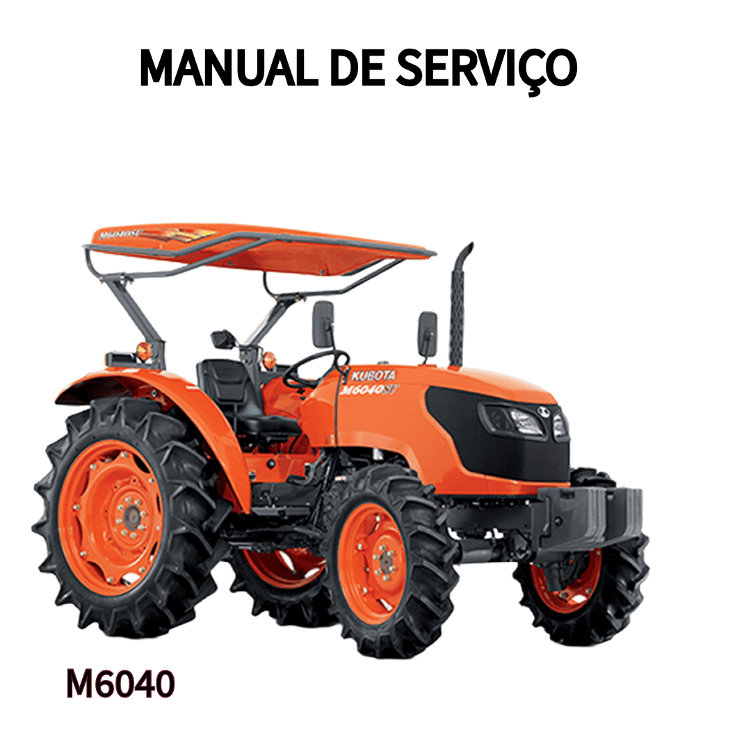 MANUAL DE SERVIÇO TRATOR M6040 KUBOTA