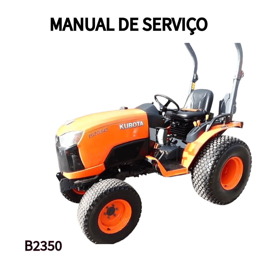 MANUAL DE SERVIÇOS TRATOR B2350 KUBOTA 2014