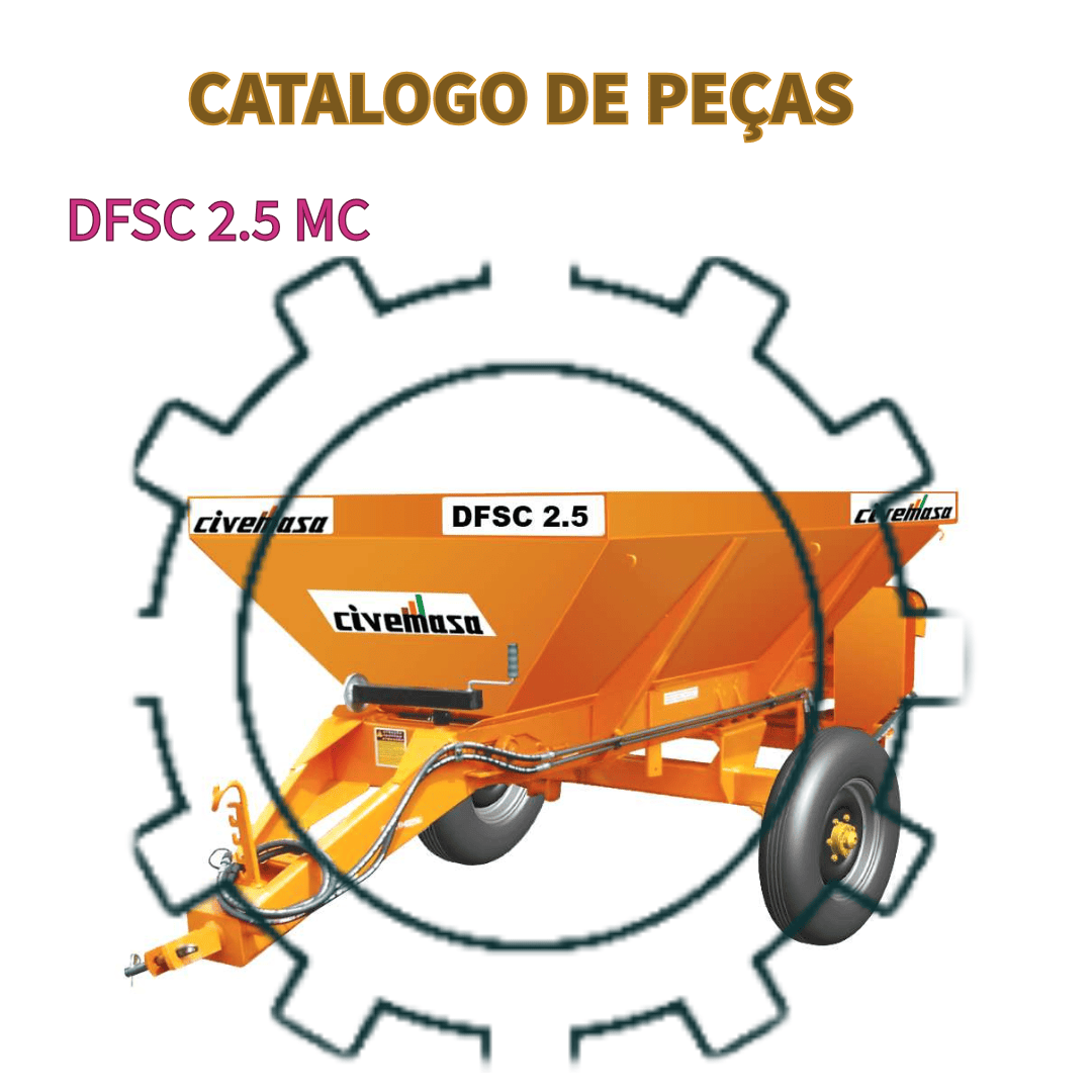 CATALOGO DE PEÇAS DISTRIBUIDORES DE FERTILIZANTES E OUTROS DFSC 2.5 MC CIVEMASA