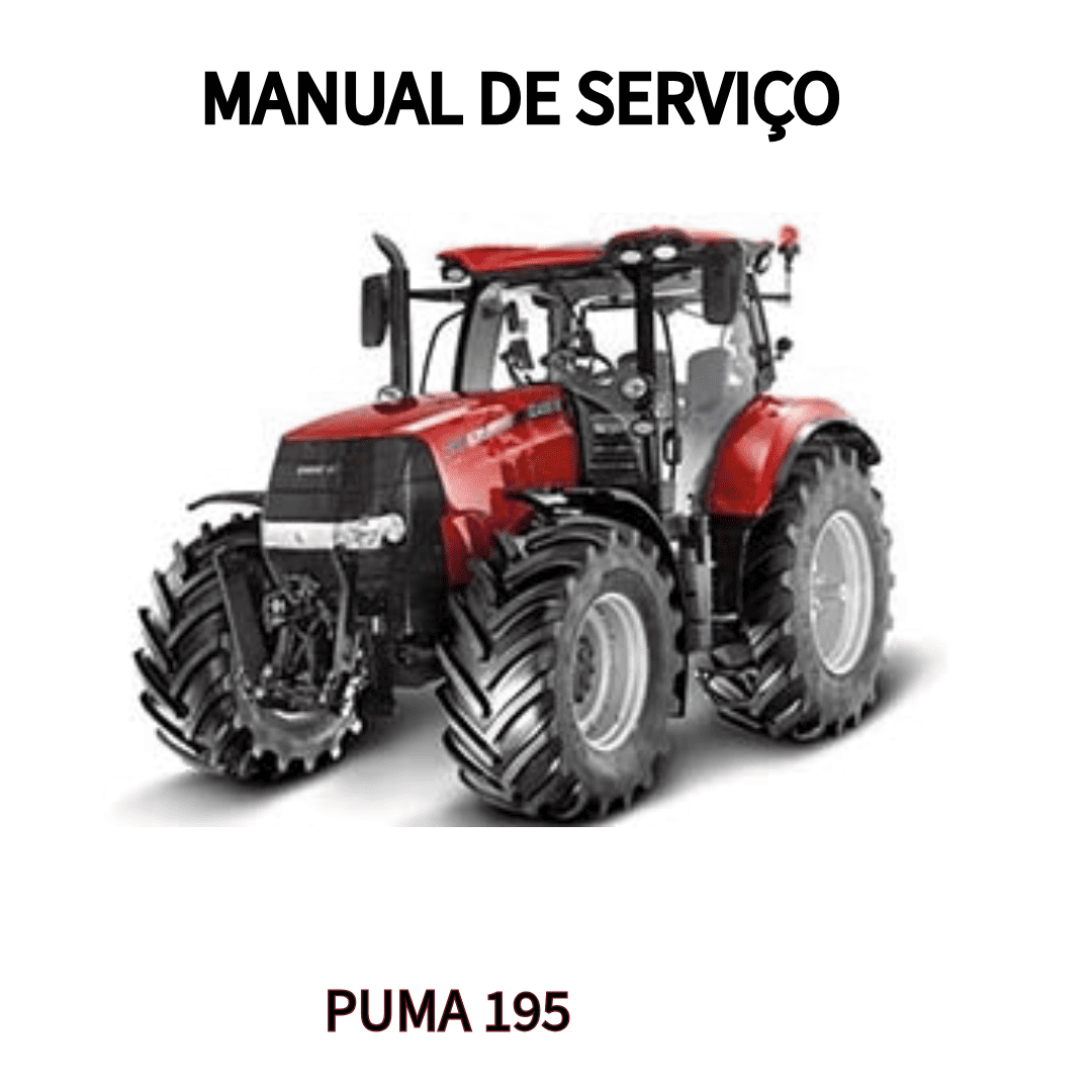 MANUAL DE SERVIÇO TRATOR PUMA 195 CASE