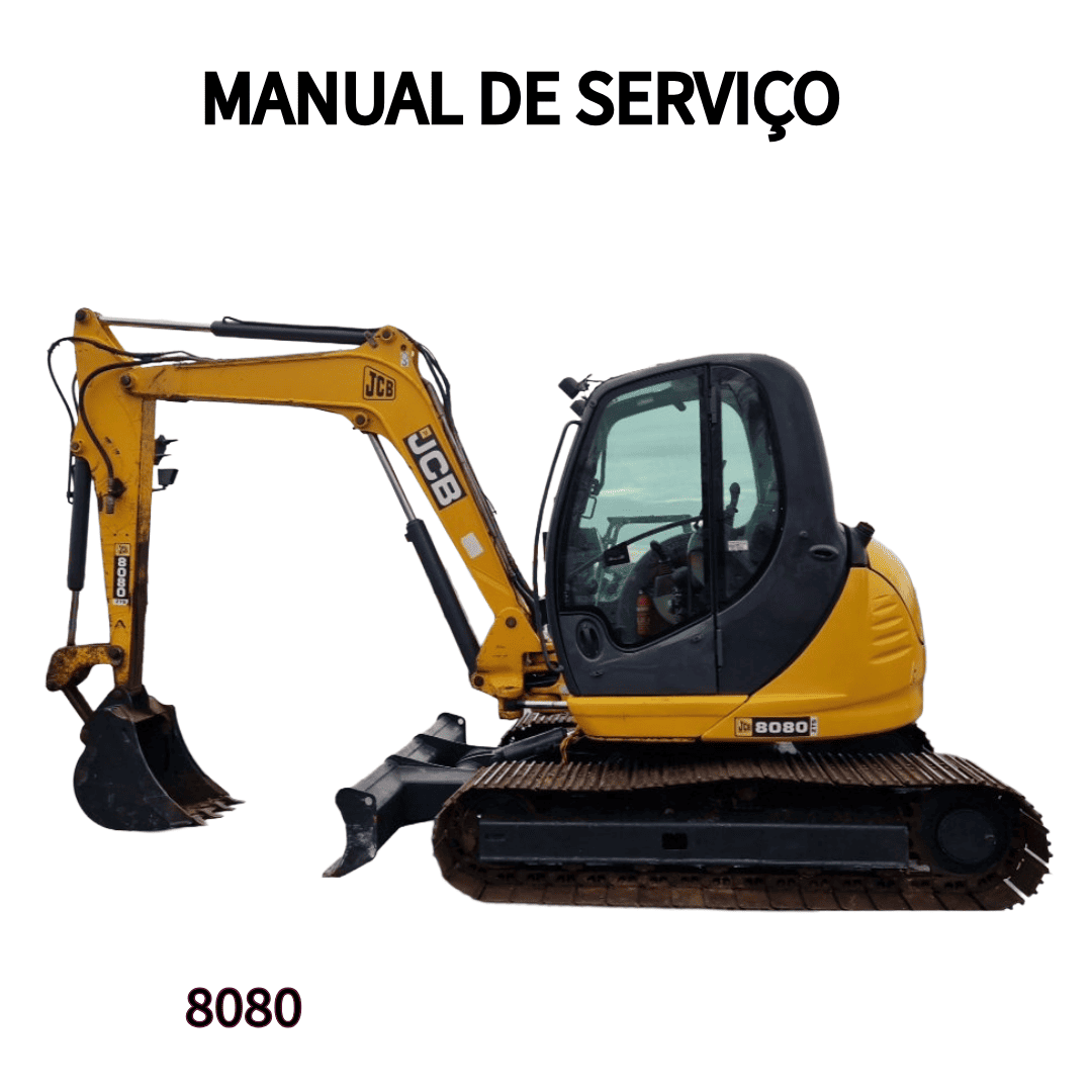 MANUAL DE SERVIÇO ESCAVADEIRA 8080 JCB