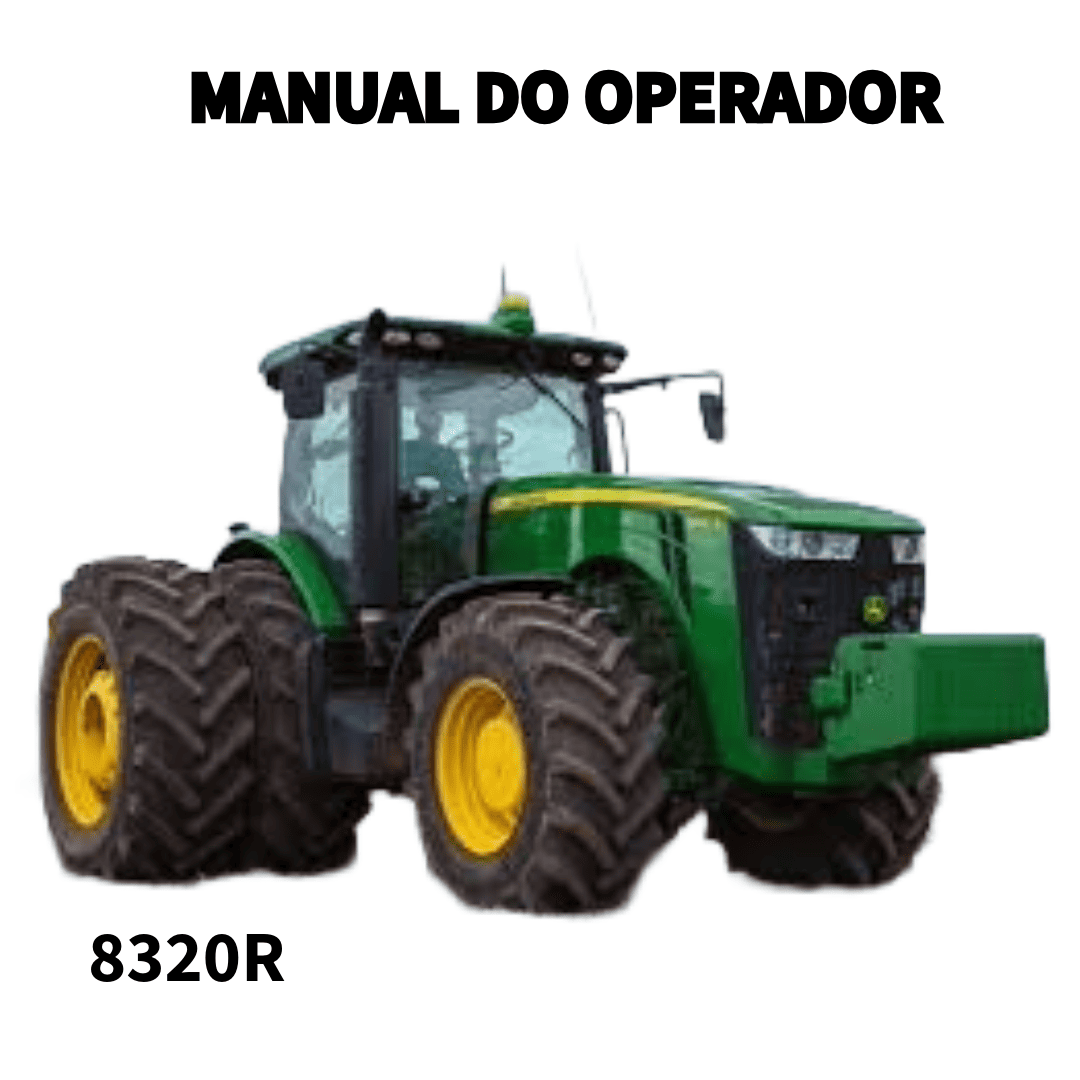 MANUAL DO OPERADOR TRATOR 8320R JOHN DEERE