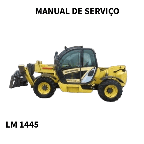 MANUAL DE SERVIÇO PLATAFORMA TELESCOPICA LM 1445 NEW HOLLAND 2006