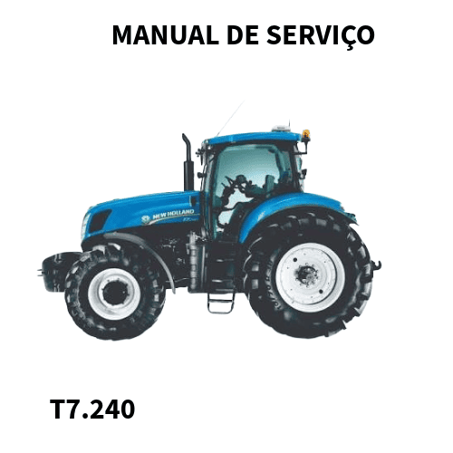 MANUAL DE SERVIÇO TRATOR T7.240 NEW HOLLAND 2017