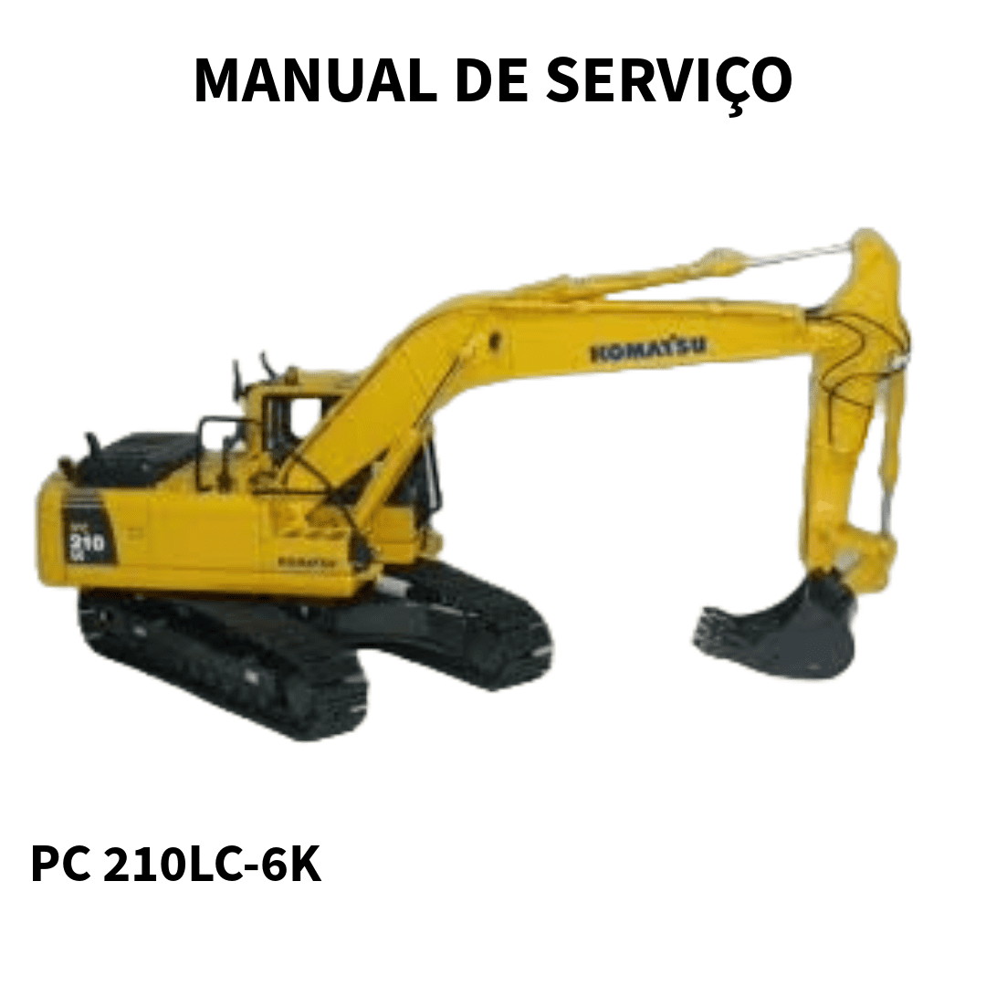 MANUAL DE SERVIÇO ESCAVADEIRA PC210LC-6K KOMATSU