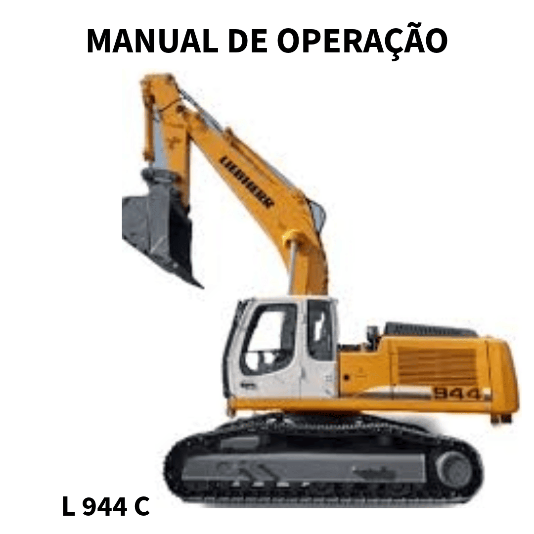 MANUAL DE OPERAÇÃO ESCAVADEIRA R 944 C LIEBHERR