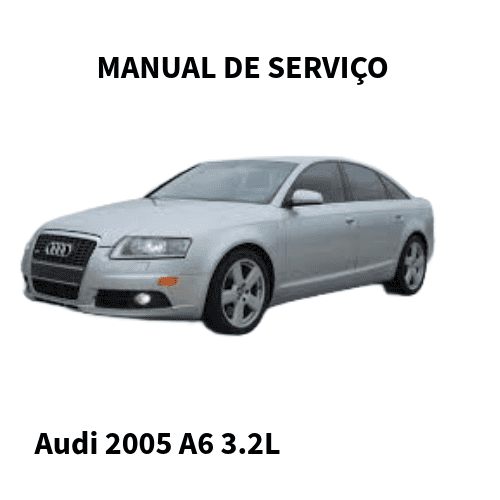 MANUAL DE SERVIÇO MOTOR Audi A6 2005 3.2L