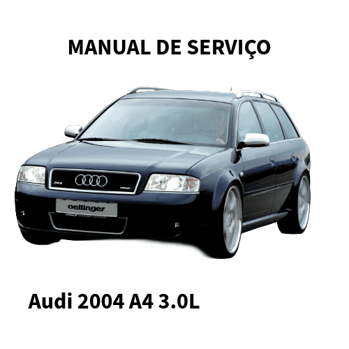 MANUAL DE SERVIÇO MOTOR Audi A4 2004 3.0L AVK, BGN