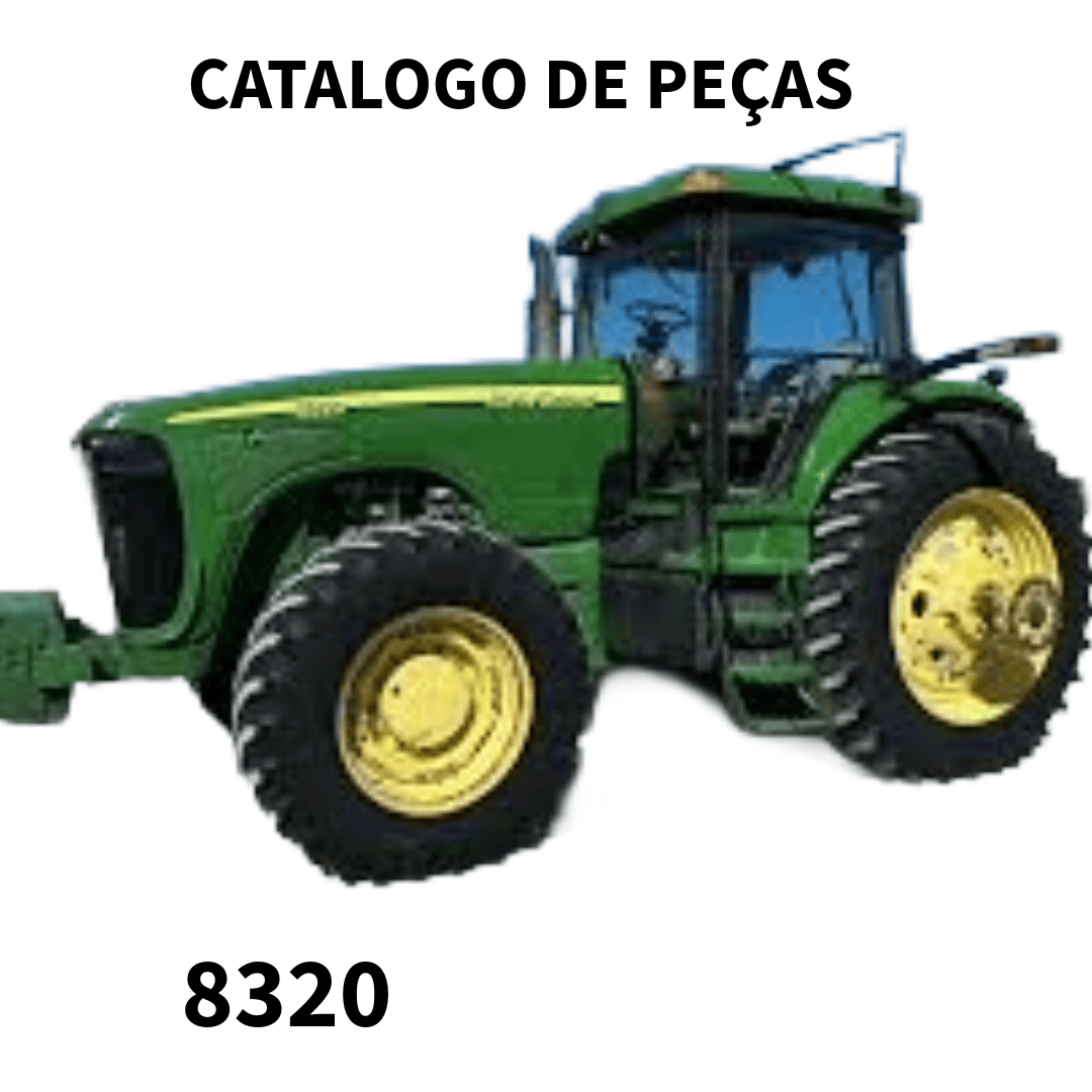 CATALOGO DE PEÇAS TRATOR 8320 JONH DEERE