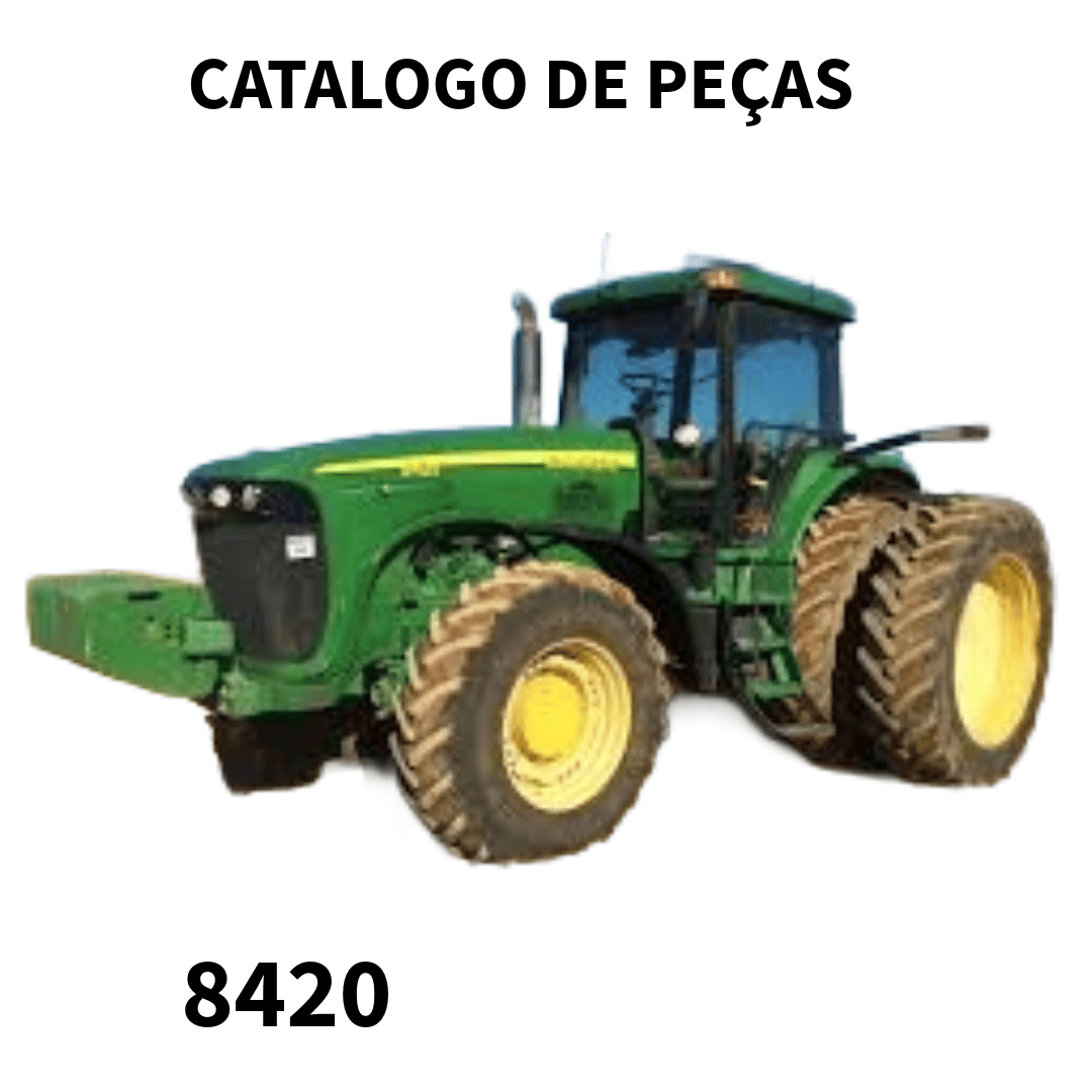CATALOGO DE PEÇAS TRATOR 8420 JONH DEERE 2006