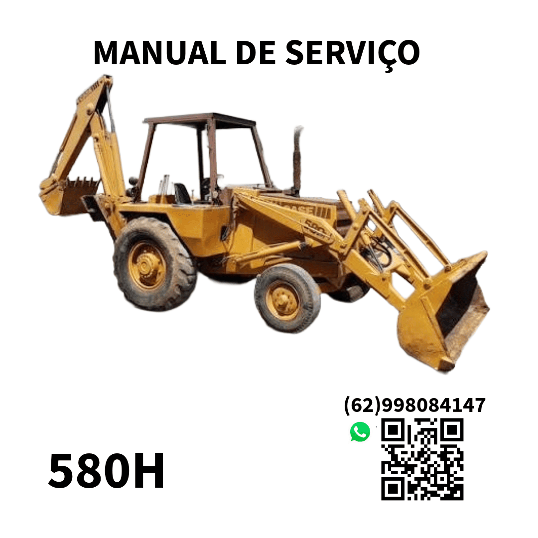 MANUAL DE SERVIÇO CARREGADEIRA RETROESCAVADEIRA 580H CASE 1985