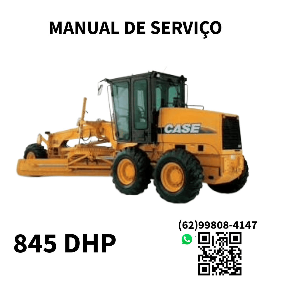 MANUAL DE SERVIÇO MOTOIVELADORA 845 DHP CASE 2009