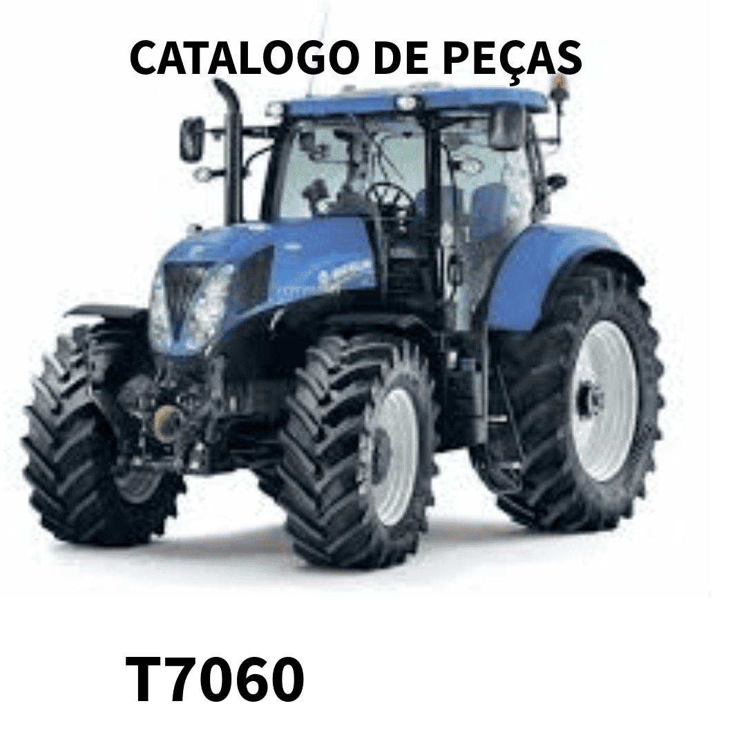 CATALOGO DE PEÇAS TRATOR T7060 NEW HOLLAND