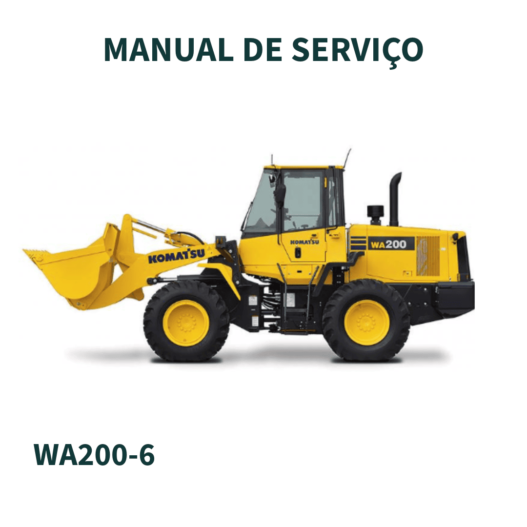 MANUAL DE SERVIÇO CARREGADEIRA WA200-6 70001 E ACIMA KOMATSU
