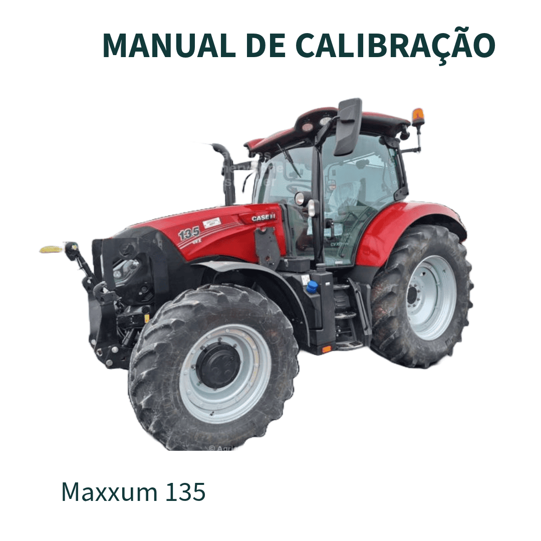 MANUAL DE CALIBRAÇÃO TRATOR Maxxum 135, Maxxum 150, Maxxum 165 e Maxxum 180 CASE IH