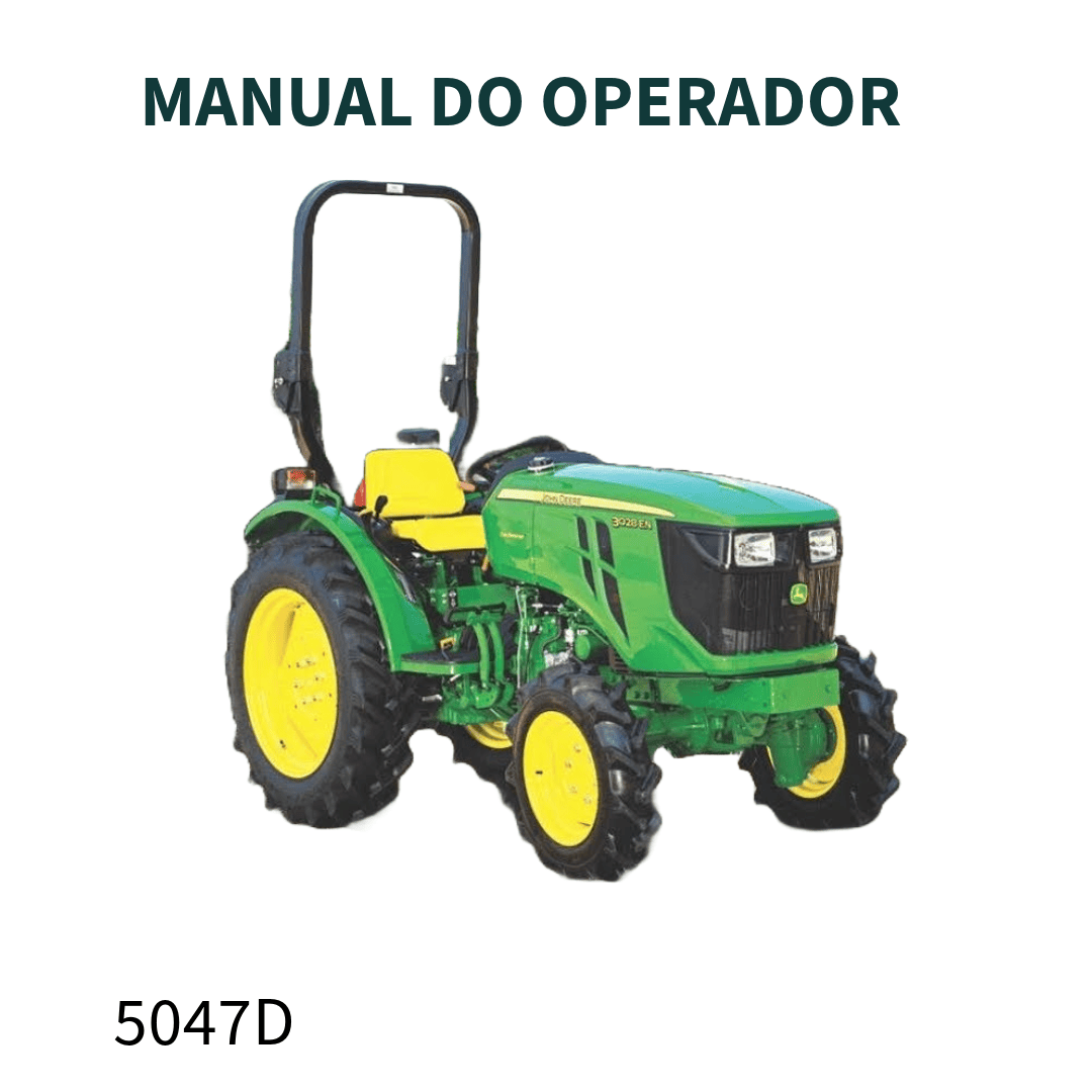 MANUAL DO OPERADOR TRATOR 5047D JOHN DEERE