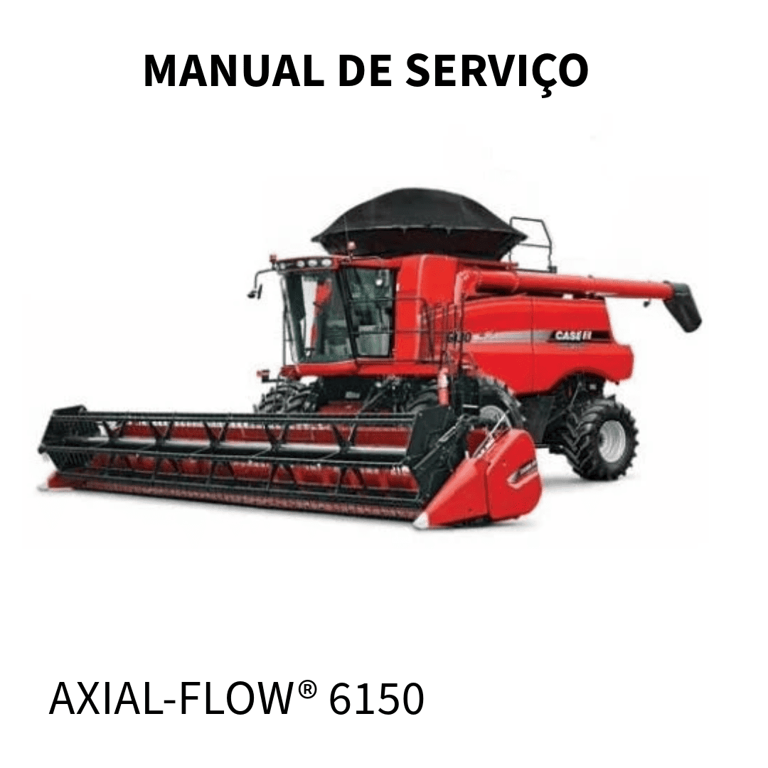 MANUAL DE SERVIÇO COLHEITADEIRA AXIAL-FLOW 6150 2020 CASE
