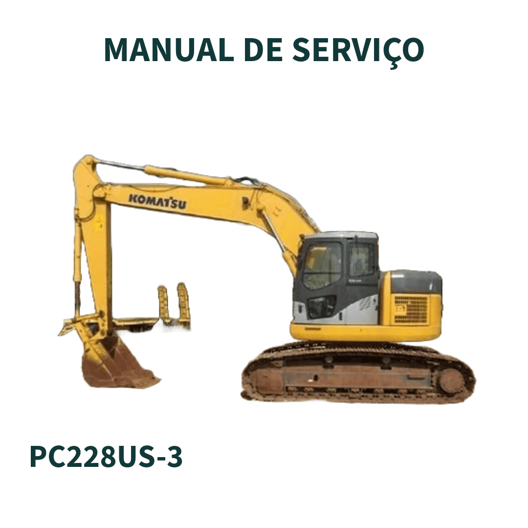 MANUAL DE SERVIÇO ESCAVADEIRA PC228US-3 KOMATSU