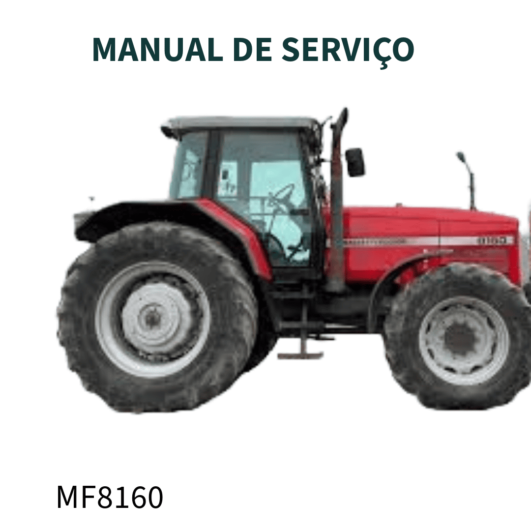 MANUAL DE SERVIÇO TRATOR MF 8160 MASSEY FERGUSON