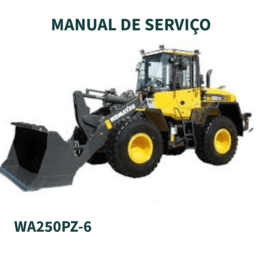 MANUAL DE SERVIÇO CARREGADEIRA WA250PZ-6 75001 AND UP KOMATSU
