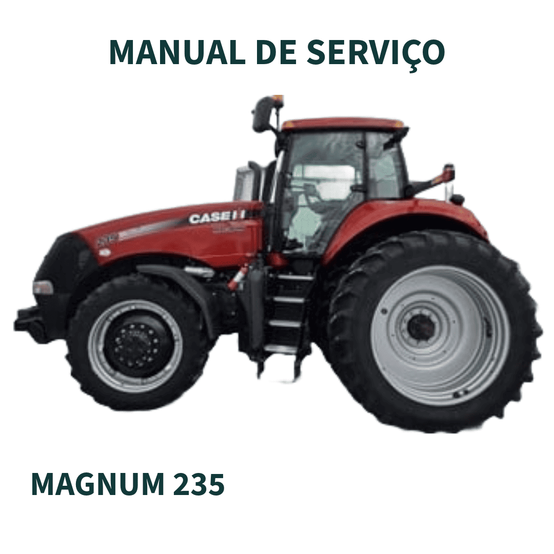 MANUAL DE SERVIÇO TRATOR MAGNUM 235 CASE