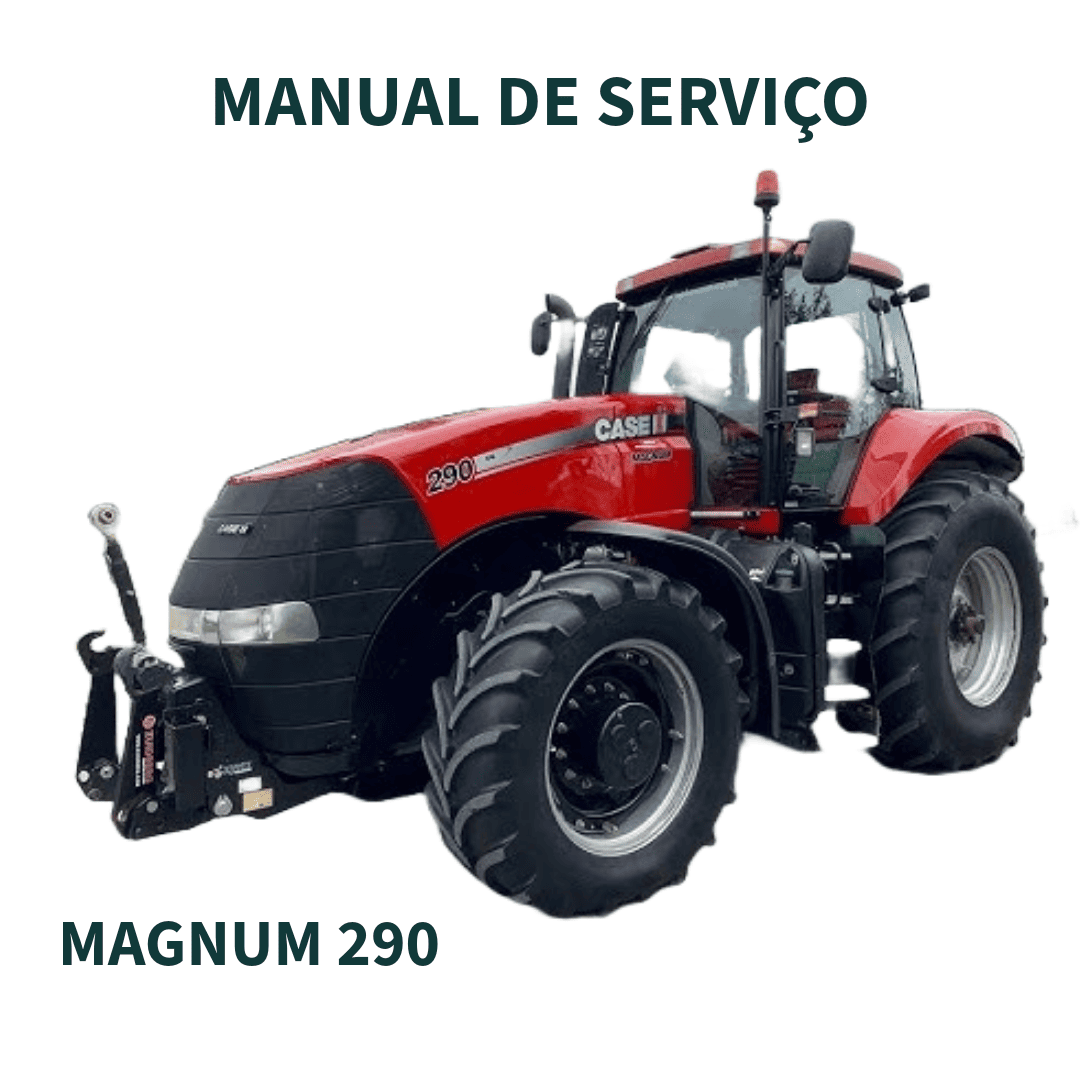 MANUAL DE SERVIÇO TRATOR MAGNUM 290 CASE