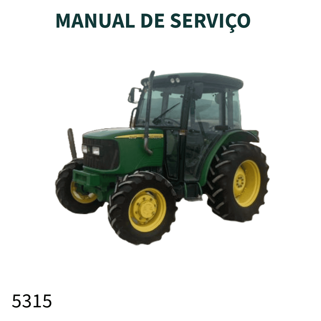 MANUAL DE SERVIÇO DIAGNÓSTICO E TESTE TRATOR 5315 JOHN DEERE