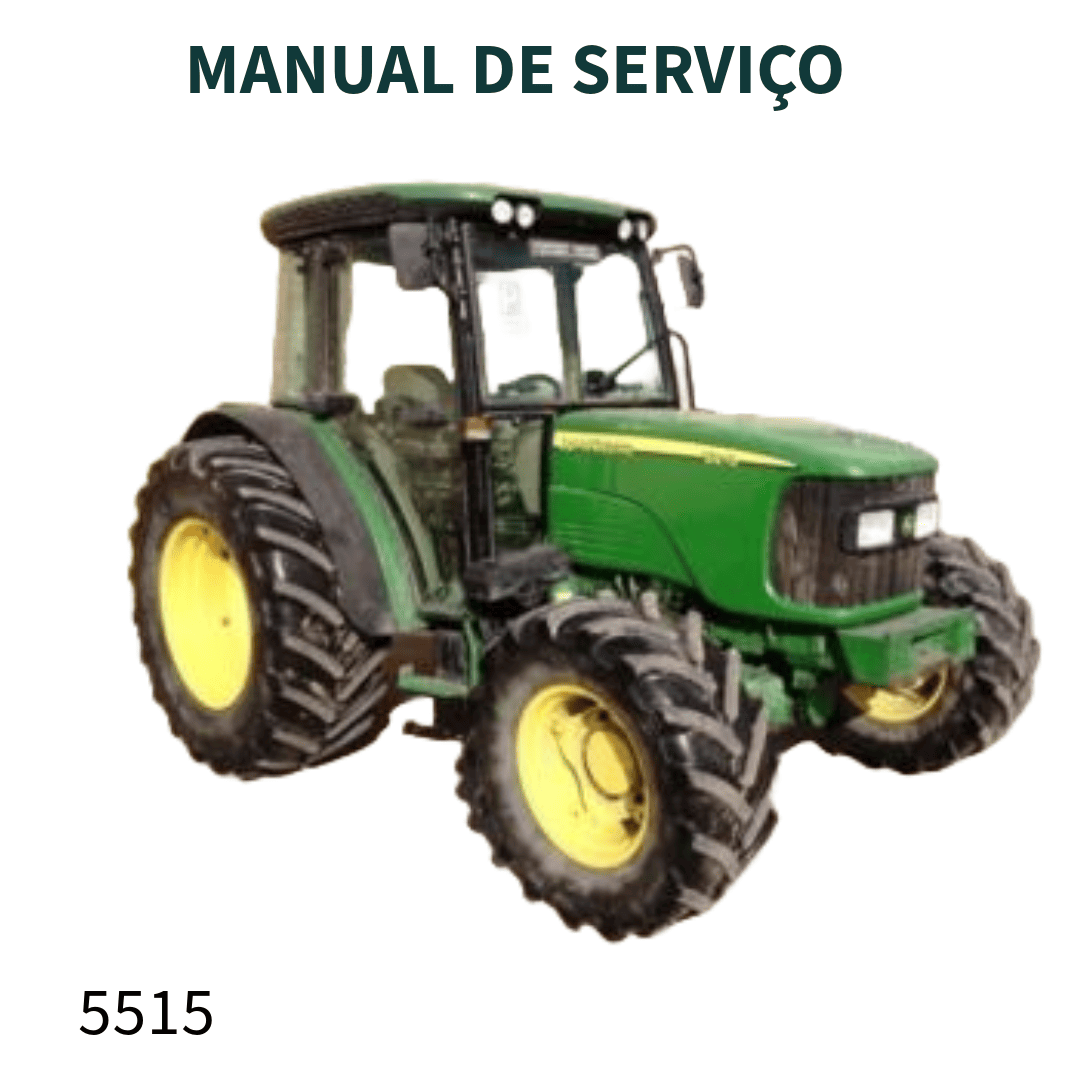 MANUAL DE SERVIÇO DIAGNÓSTICO E TESTE TRATOR 5515 JOHN DEERE