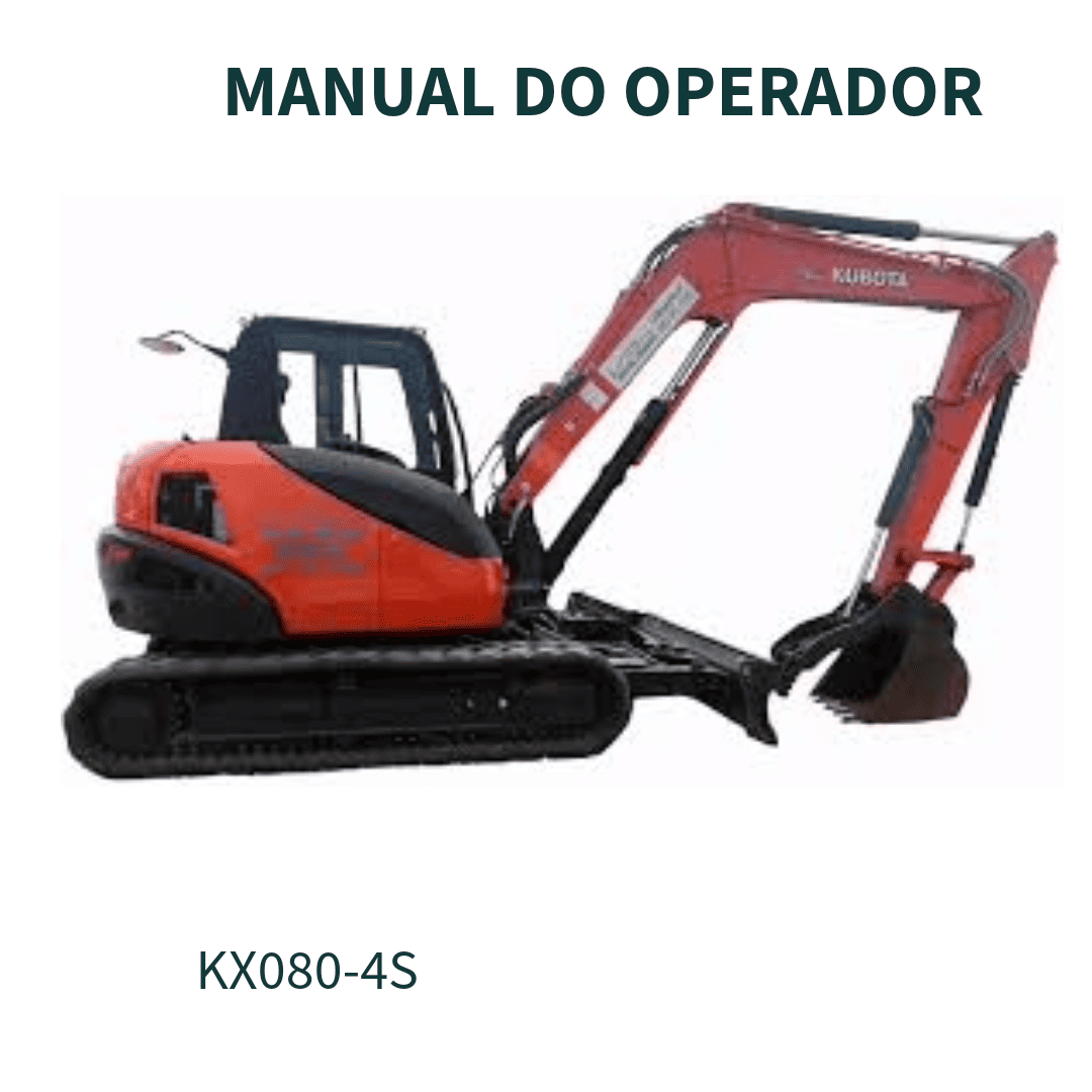 MANUAL DO OPERADOR MINI ESCAVADEIRA KX080-4S, KUBOTA