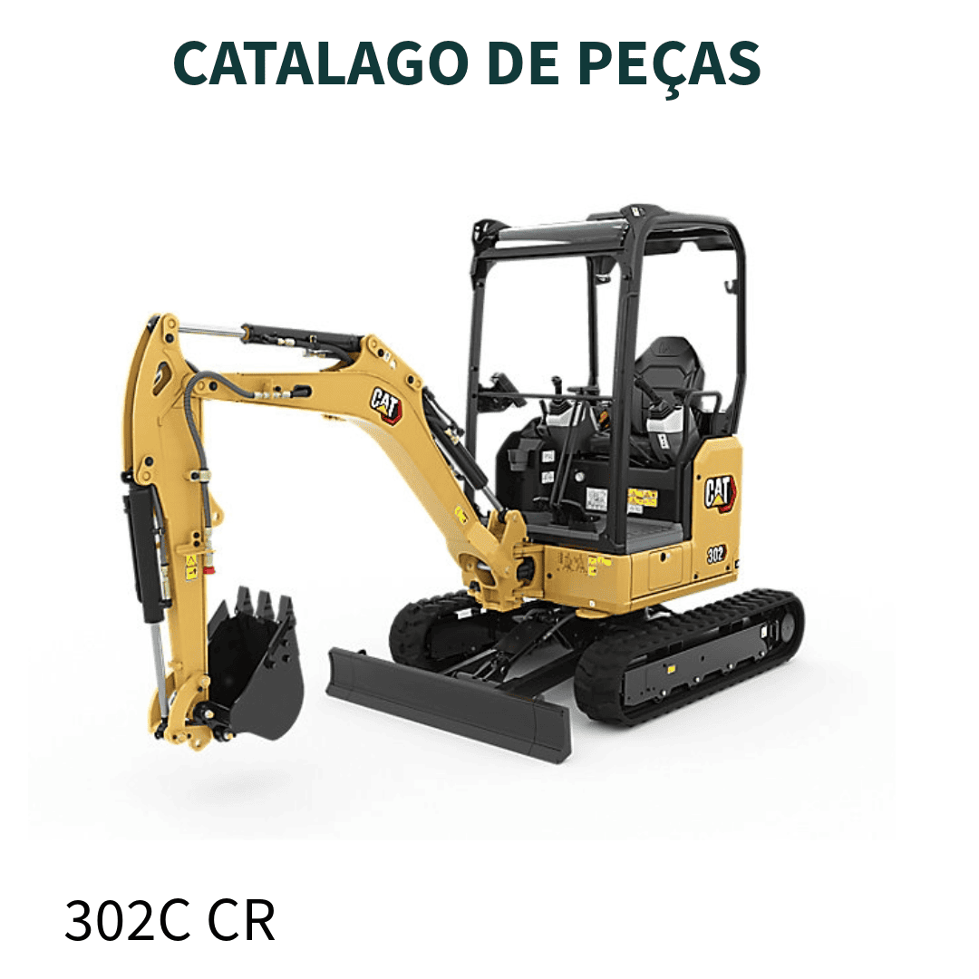 CATALAGO DE PEÇAS MINI ESCAVADEIRA HIFRAULICA 302C CR CAT
