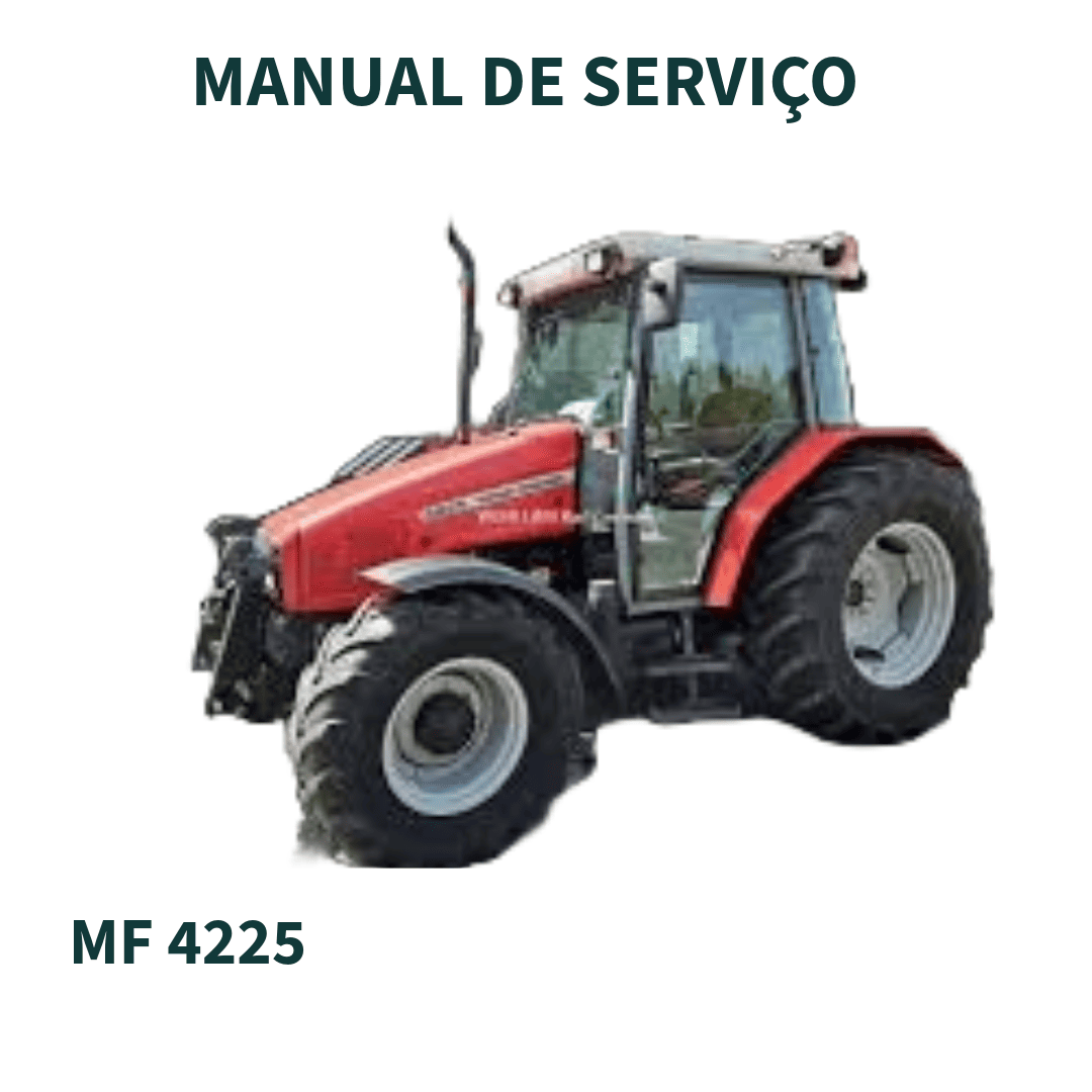 MANUAL DE SERVIÇO DE OFICINA TRATOR SERIE 4200 MF4225 MASSEY FERGUSON