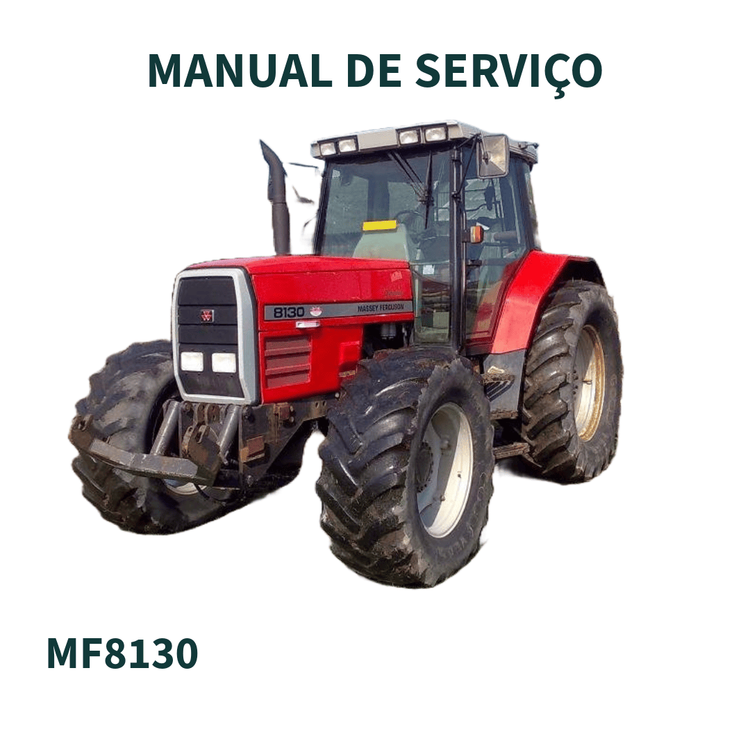 MANUAL DE SERVIÇO TRATOR MF8130 MASSEY FERGUSON