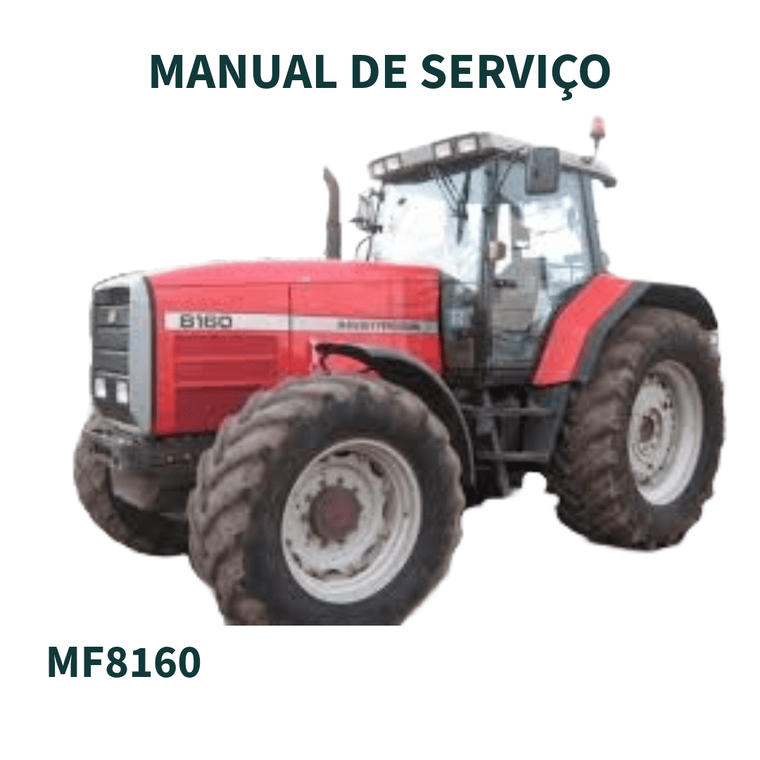 MANUAL DE SERVIÇO TRATOR MF8160 MASSEY FERGUSON