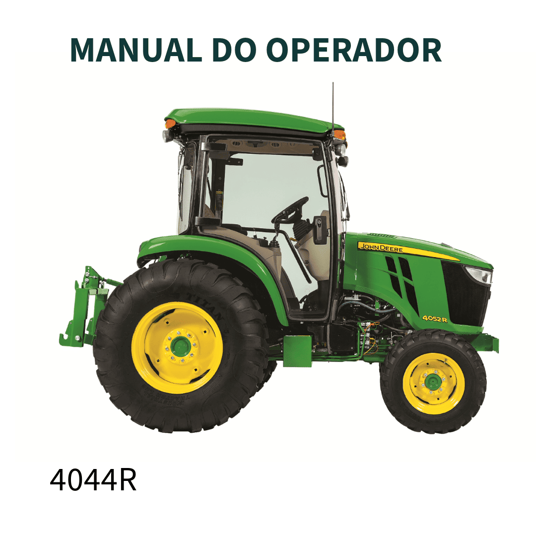 MANUAL DO OPERADOR TRATOR 4044R JOHN DEERE