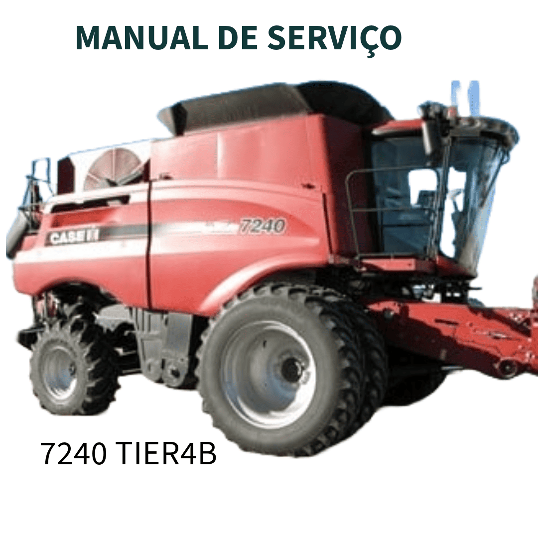 MANUAL DE SERVIÇO COLHEITADEIRA AXIAL-FLOW 7240 TIER 4B CASE