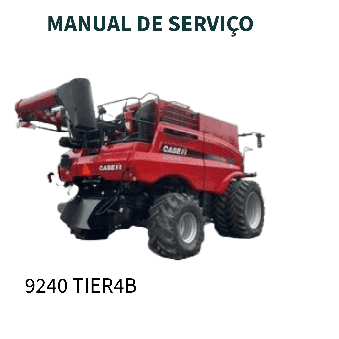 MANUAL DE SERVIÇO COLHEITADEIRA AXIAL-FLOW 9240 TIER 4B CASE