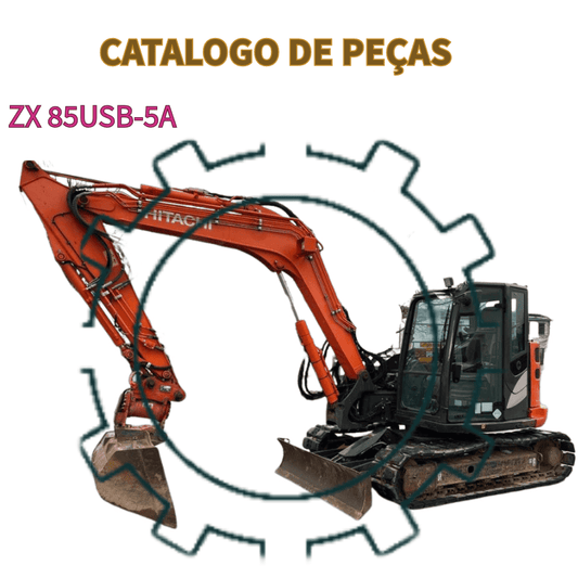 CATALOGO DE PEÇAS ESCAVADEIRA ZX 85USB-5A HITACHI
