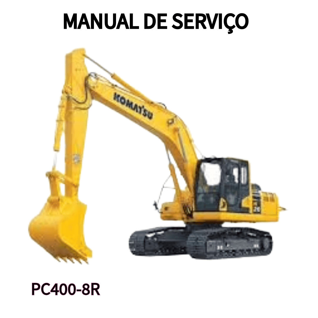 MANUAL DE SERVIÇO ESCAVADEIRA PC400-8R KOMATSU