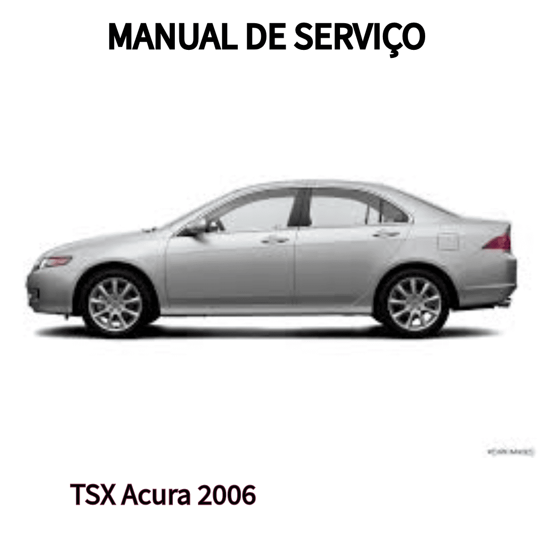 MANUAL DE SERVIÇO MOTOR TSX Acura 2006