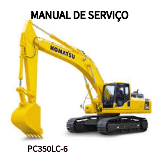 MANUAL DE SERVIÇO ESCAVADEIRA PC350LC-6 KOMATSU