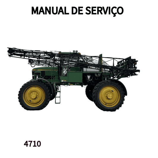 MANUAL DE SERVIÇO  TECNICO TESTES E DIAGNOSTICOS DO PULVERIZADOR AUTOPROPELIDO 4710 JOHN DEERE