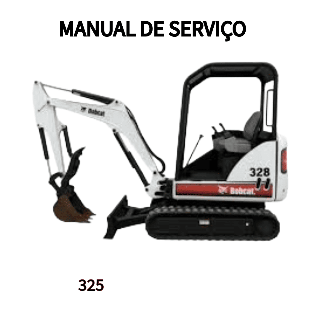 MANUAL DE SERVIÇO MINI ESCAVADEIRA 328 BOBCAT