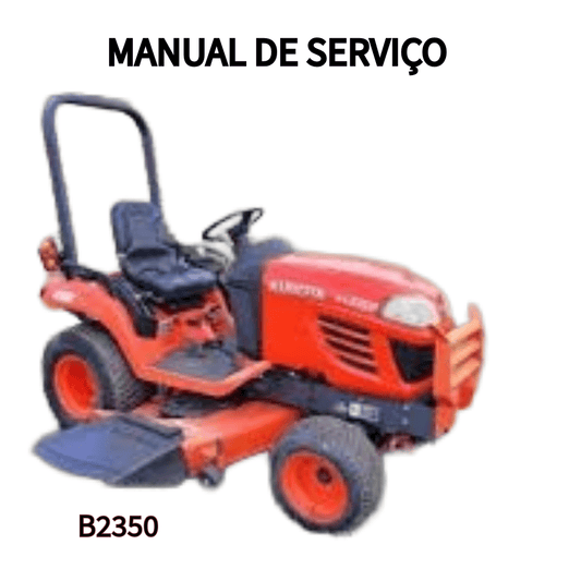MANUAL DE SERVIÇO TRATOR B2350 KUBOTA 2017