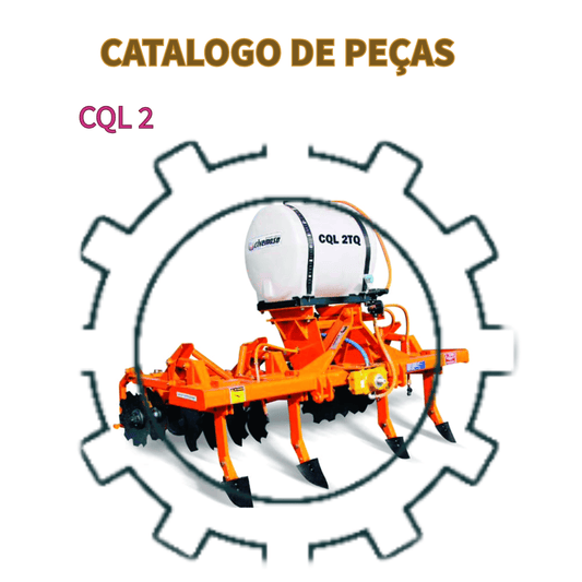 CATALOGO DE PEÇAS CULTIVADORES CQL 2 COM/SEM TANQUE 300L CIVEMASA