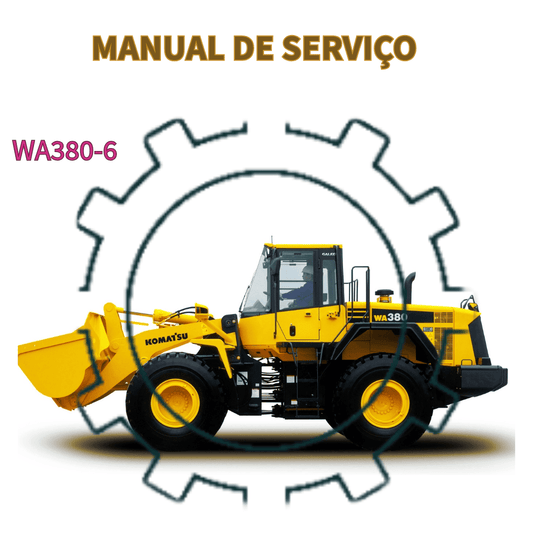 MANUAL DE SERVIÇO CARREGADEIRA WA380-6  KOMATSU