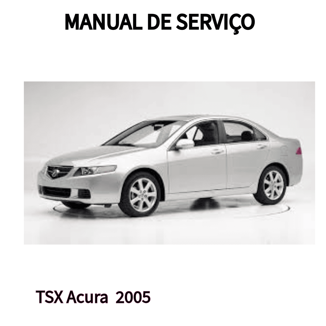 MANUAL DE SERVIÇO MOTOR TSX Acura  2005