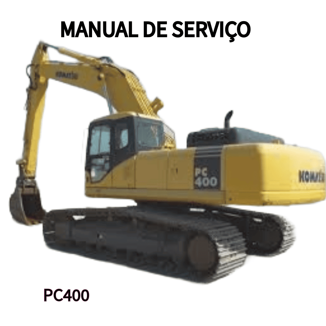 MANUAL DE SERVIÇO ESCAVADEIRA PC400 KOMATSU