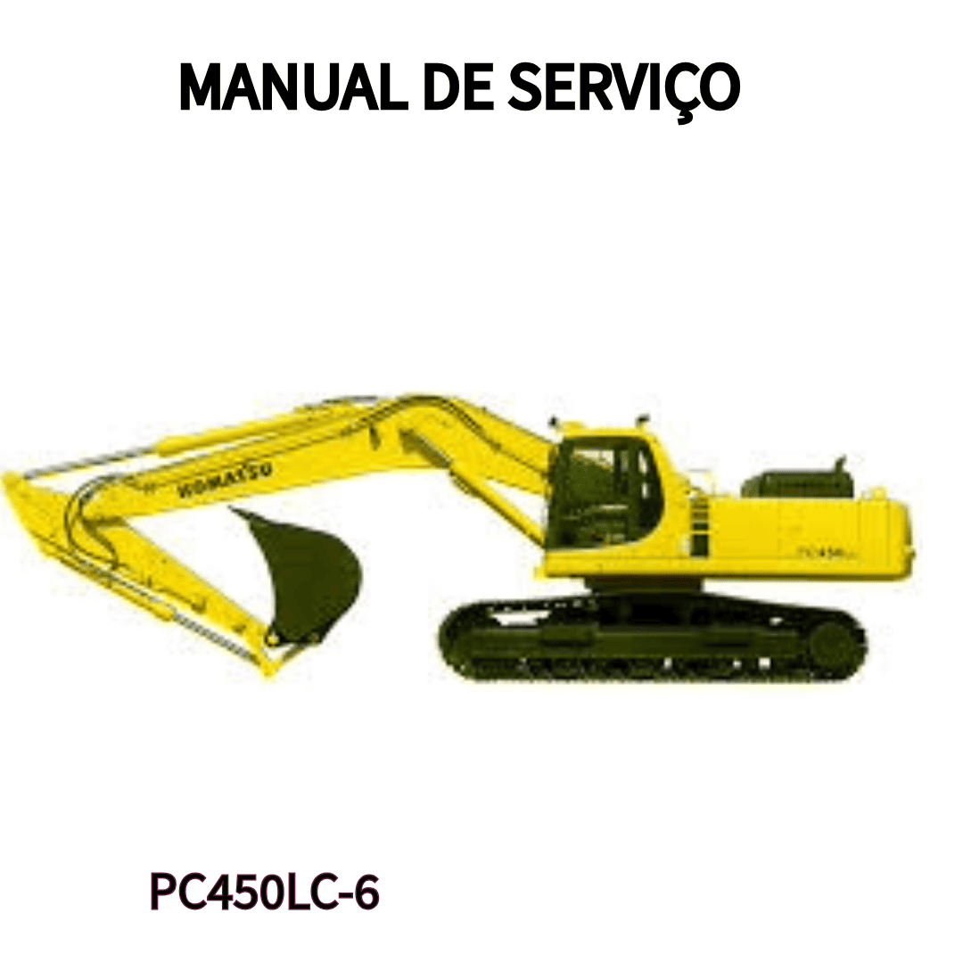MANUAL DE SERVIÇO ESCAVADEIRA PC450LC-6 KOMATSU