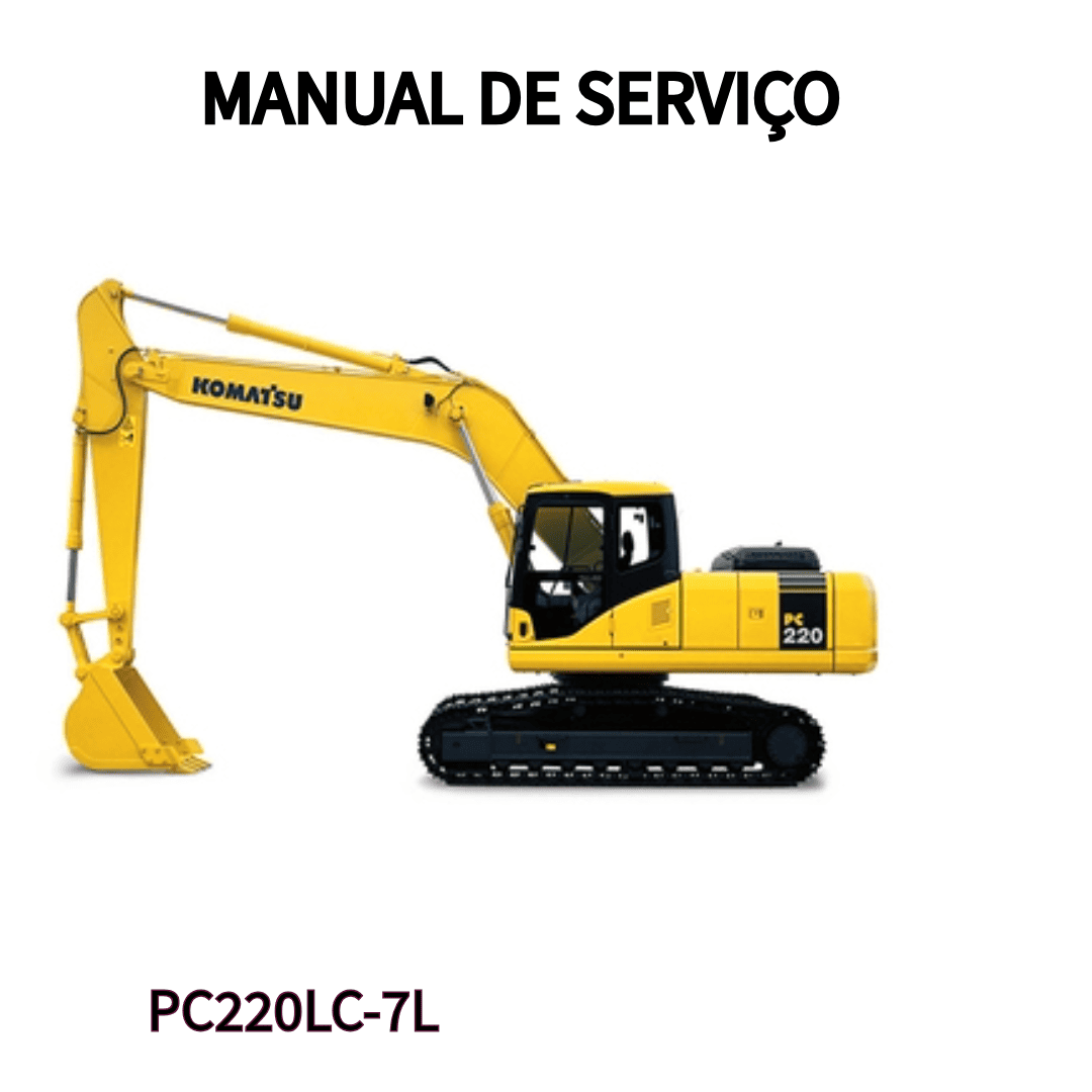 MANUAL DE SERVIÇO ESCAVADEIRA PC220LC-7L KOMATSU