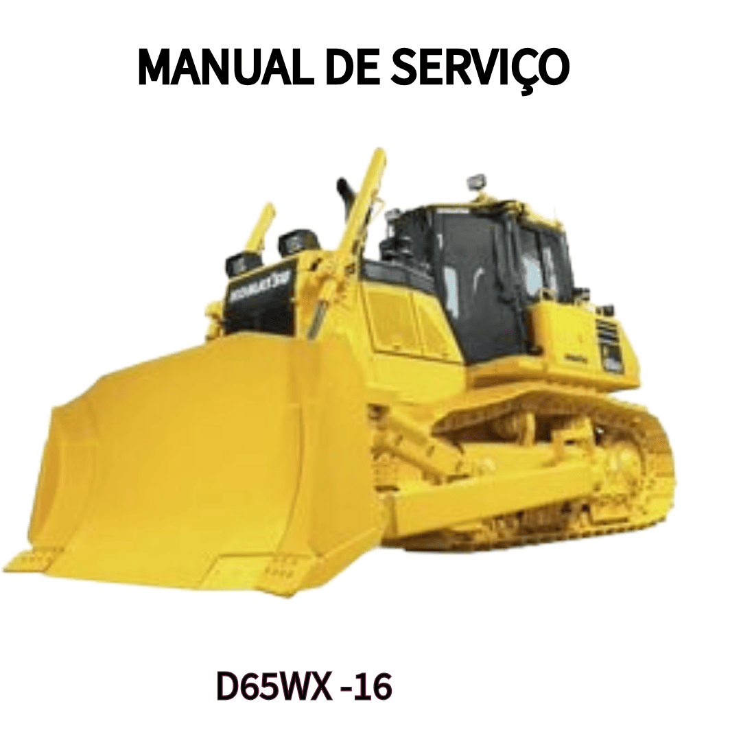 MANUAL DE SERVIÇO TRATOR DE ESTEIRA D65WX -16 KOMATSU